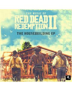 The Music of Red Dead Redemption II The Housebuilding EP