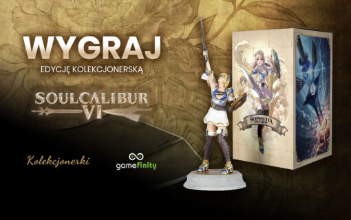 Konkurs! Wygraj kolekcjonerkę SoulCalibur VI